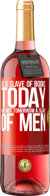 «今日の本の奴隷であり、明日の人の奴隷ではない» ROSÉエディション