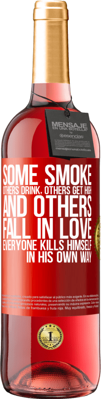 29,95 € | Rosé Wine ROSÉ Edition Some smoke, others drink, others get high, and others fall in love. Everyone kills himself in his own way Red Label. Customizable label Young wine Harvest 2024 Tempranillo