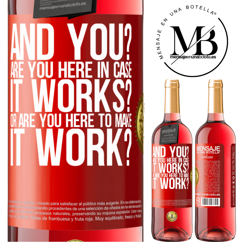 29,95 € Free Shipping | Rosé Wine ROSÉ Edition and you? Are you here in case it works, or are you here to make it work? Red Label. Customizable label Young wine Harvest 2022 Tempranillo