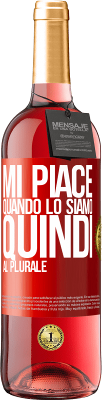 29,95 € | Vino rosato Edizione ROSÉ Mi piace quando lo siamo. Quindi al plurale Etichetta Rossa. Etichetta personalizzabile Vino giovane Raccogliere 2024 Tempranillo