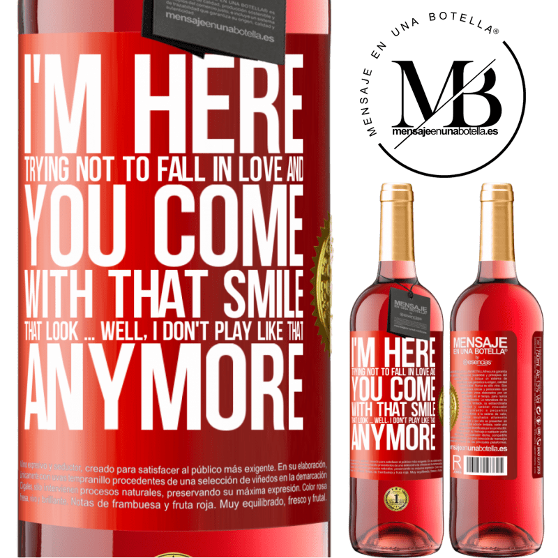 29,95 € Free Shipping | Rosé Wine ROSÉ Edition I here trying not to fall in love and you leave me with that smile, that look ... well, I don't play that way Red Label. Customizable label Young wine Harvest 2022 Tempranillo