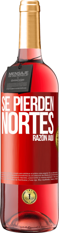 29,95 € Envío gratis | Vino Rosado Edición ROSÉ Se pierden nortes. Razón aquí Etiqueta Roja. Etiqueta personalizable Vino joven Cosecha 2023 Tempranillo