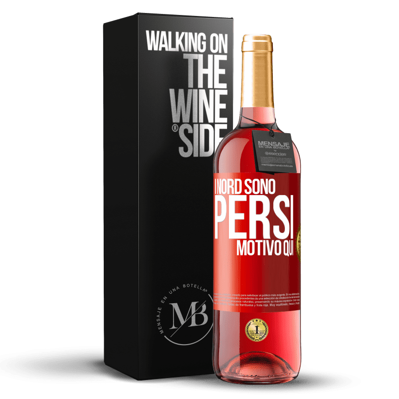 29,95 € Spedizione Gratuita | Vino rosato Edizione ROSÉ I nord sono persi. Motivo qui Etichetta Rossa. Etichetta personalizzabile Vino giovane Raccogliere 2025 Tempranillo