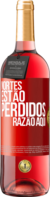 29,95 € Envio grátis | Vinho rosé Edição ROSÉ Nortes estão perdidos. Razão aqui Etiqueta Vermelha. Etiqueta personalizável Vinho jovem Colheita 2025 Tempranillo