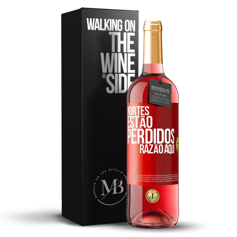 29,95 € Envio grátis | Vinho rosé Edição ROSÉ Nortes estão perdidos. Razão aqui Etiqueta Vermelha. Etiqueta personalizável Vinho jovem Colheita 2024 Tempranillo