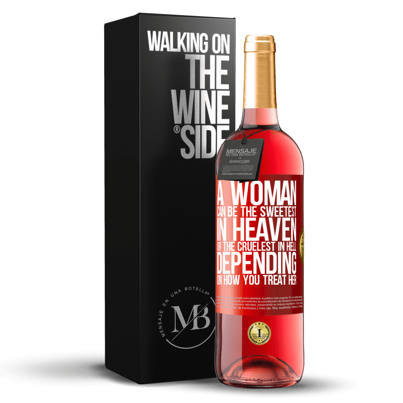 29,95 € Free Shipping | Rosé Wine ROSÉ Edition A woman can be the sweetest in heaven, or the cruelest in hell, depending on how you treat her Red Label. Customizable label Young wine Harvest 2023 Tempranillo