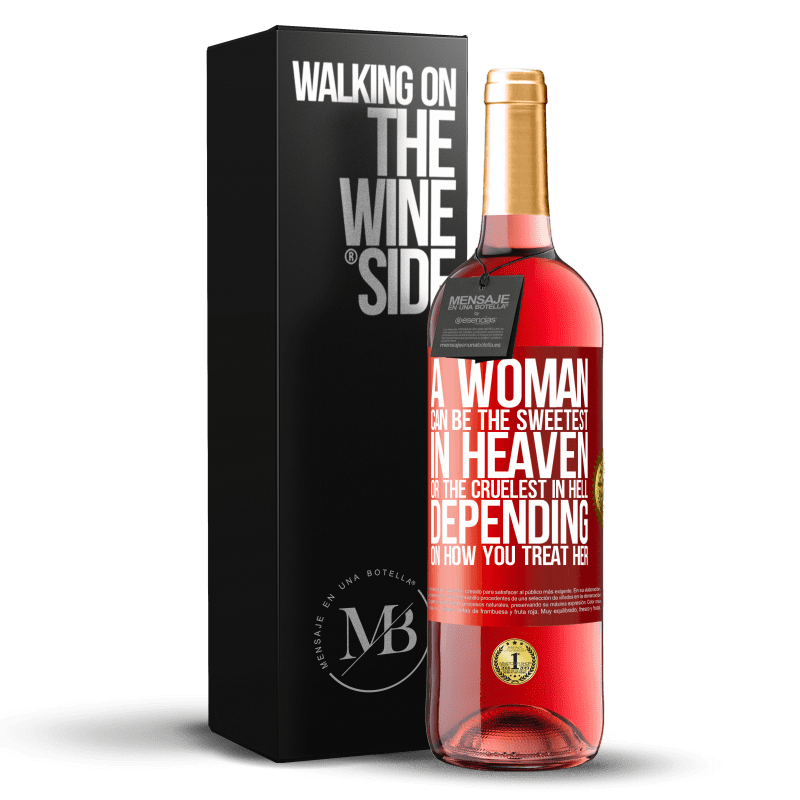 29,95 € Free Shipping | Rosé Wine ROSÉ Edition A woman can be the sweetest in heaven, or the cruelest in hell, depending on how you treat her Red Label. Customizable label Young wine Harvest 2024 Tempranillo