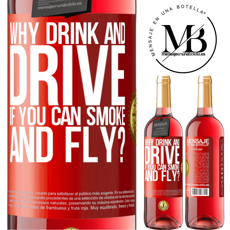 24,95 € Free Shipping | Rosé Wine ROSÉ Edition why drink and drive if you can smoke and fly? Red Label. Customizable label Young wine Harvest 2021 Tempranillo