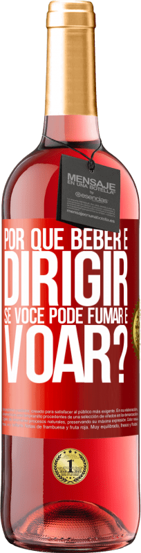 29,95 € | Vinho rosé Edição ROSÉ por que beber e dirigir se você pode fumar e voar? Etiqueta Vermelha. Etiqueta personalizável Vinho jovem Colheita 2024 Tempranillo