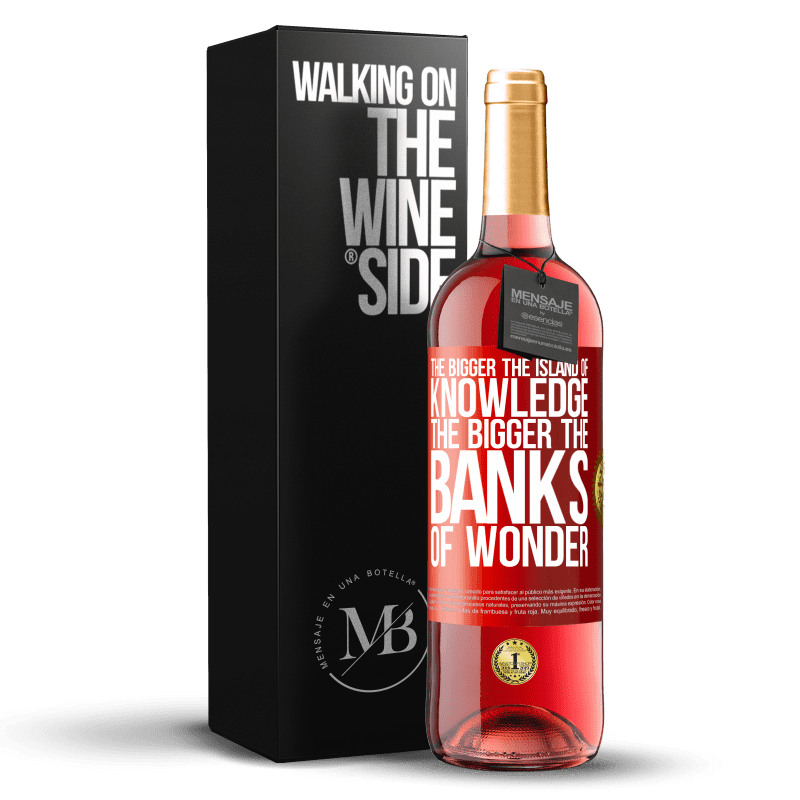 29,95 € Free Shipping | Rosé Wine ROSÉ Edition The bigger the island of knowledge, the bigger the banks of wonder Red Label. Customizable label Young wine Harvest 2021 Tempranillo