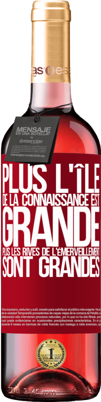 29,95 € Envoi gratuit | Vin rosé Édition ROSÉ Plus l'île de la connaissance est grande, plus les rives de l'émerveillement sont grandes Étiquette Rouge. Étiquette personnalisable Vin jeune Récolte 2025 Tempranillo