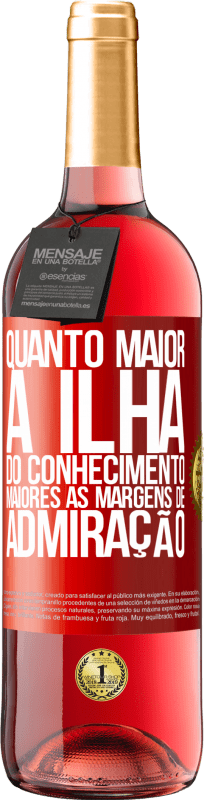 29,95 € | Vinho rosé Edição ROSÉ Quanto maior a ilha do conhecimento, maiores as margens de admiração Etiqueta Vermelha. Etiqueta personalizável Vinho jovem Colheita 2024 Tempranillo