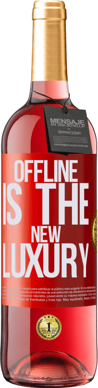 «Offline is the new luxury» Edición ROSÉ
