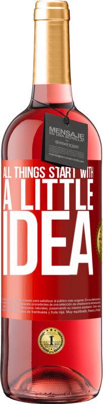 29,95 € | Rosé Wine ROSÉ Edition It all starts with a little idea Red Label. Customizable label Young wine Harvest 2023 Tempranillo