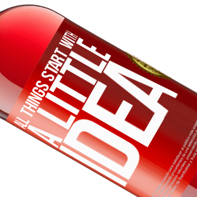 Unique & Personal Expressions. «It all starts with a little idea» ROSÉ Edition