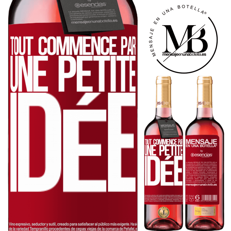 «Tout commence par une petite idée» Édition ROSÉ