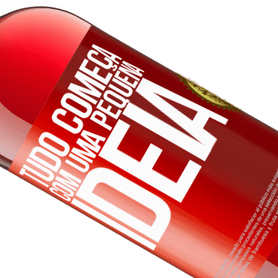 Expressões Únicas e Pessoais. «Tudo começa com uma pequena ideia» Edição ROSÉ