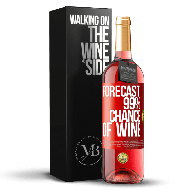 29,95 € Бесплатная доставка | Розовое вино Издание ROSÉ Прогноз: вероятность вина 99% Красная метка. Настраиваемая этикетка Молодое вино Урожай 2024 Tempranillo