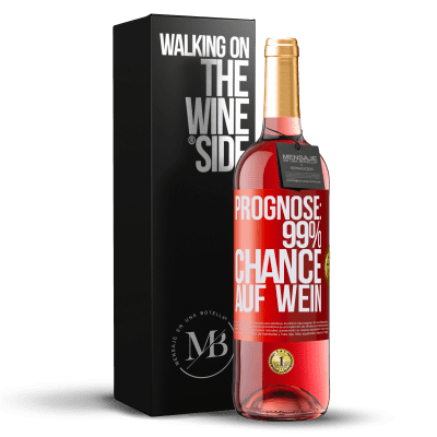«Prognose: 99% Chance auf Wein» ROSÉ Ausgabe