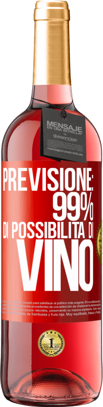 29,95 € | Vino rosato Edizione ROSÉ Previsione: 99% di possibilità di vino Etichetta Rossa. Etichetta personalizzabile Vino giovane Raccogliere 2024 Tempranillo