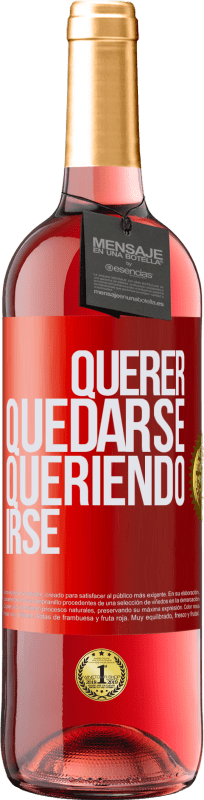 29,95 € | Vino Rosado Edición ROSÉ Querer quedarse queriendo irse Etiqueta Roja. Etiqueta personalizable Vino joven Cosecha 2023 Tempranillo