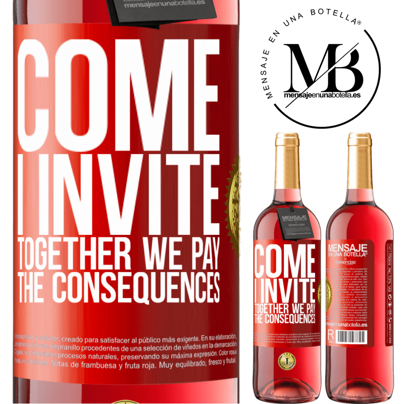 29,95 € Free Shipping | Rosé Wine ROSÉ Edition Come, I invite, together we pay the consequences Red Label. Customizable label Young wine Harvest 2025 Tempranillo