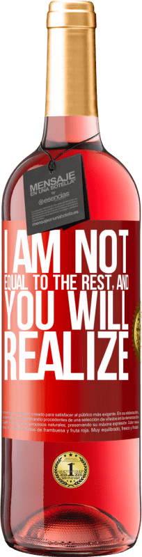 29,95 € Free Shipping | Rosé Wine ROSÉ Edition I am not equal to the rest, and you will realize Red Label. Customizable label Young wine Harvest 2025 Tempranillo