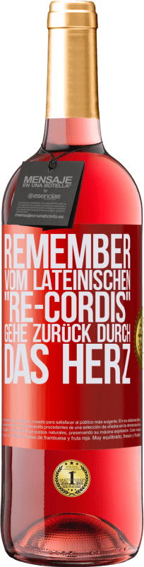 29,95 € Kostenloser Versand | Roséwein ROSÉ Ausgabe REMEMBER, vom lateinischen re-cordis, gehe zurück durch das Herz Rote Markierung. Anpassbares Etikett Junger Wein Ernte 2024 Tempranillo