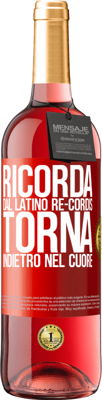 29,95 € Spedizione Gratuita | Vino rosato Edizione ROSÉ RICORDA, dal latino re-cordis, torna indietro nel cuore Etichetta Rossa. Etichetta personalizzabile Vino giovane Raccogliere 2024 Tempranillo