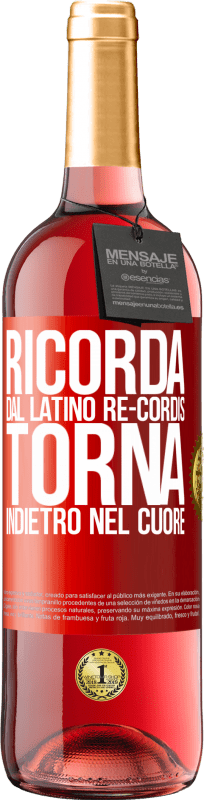 29,95 € Spedizione Gratuita | Vino rosato Edizione ROSÉ RICORDA, dal latino re-cordis, torna indietro nel cuore Etichetta Rossa. Etichetta personalizzabile Vino giovane Raccogliere 2025 Tempranillo