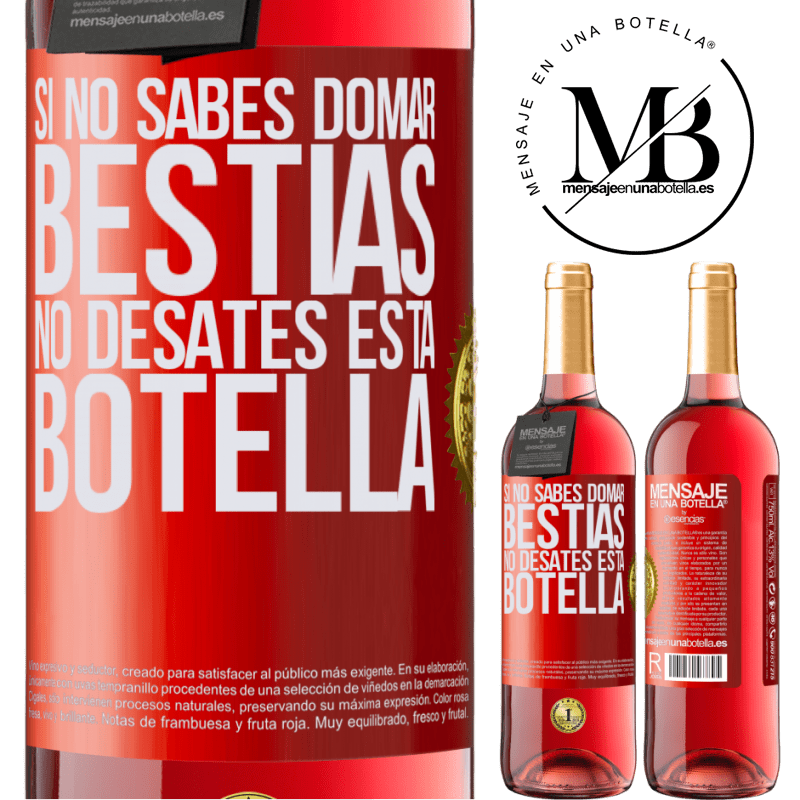 29,95 € Envío gratis | Vino Rosado Edición ROSÉ Si no sabes domar bestias no desates esta botella Etiqueta Roja. Etiqueta personalizable Vino joven Cosecha 2023 Tempranillo