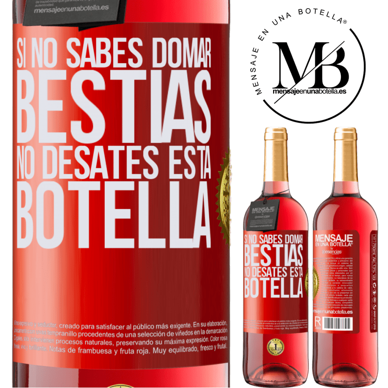 29,95 € Envío gratis | Vino Rosado Edición ROSÉ Si no sabes domar bestias no desates esta botella Etiqueta Roja. Etiqueta personalizable Vino joven Cosecha 2025 Tempranillo