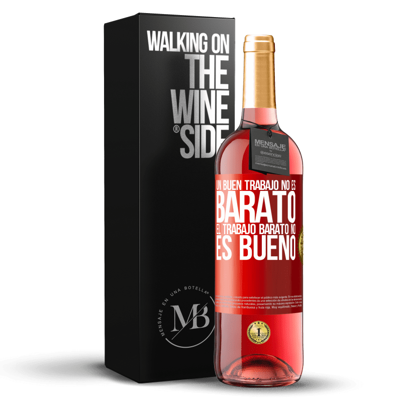 29,95 € Envío gratis | Vino Rosado Edición ROSÉ Un buen trabajo no es barato. El trabajo barato no es bueno Etiqueta Roja. Etiqueta personalizable Vino joven Cosecha 2024 Tempranillo