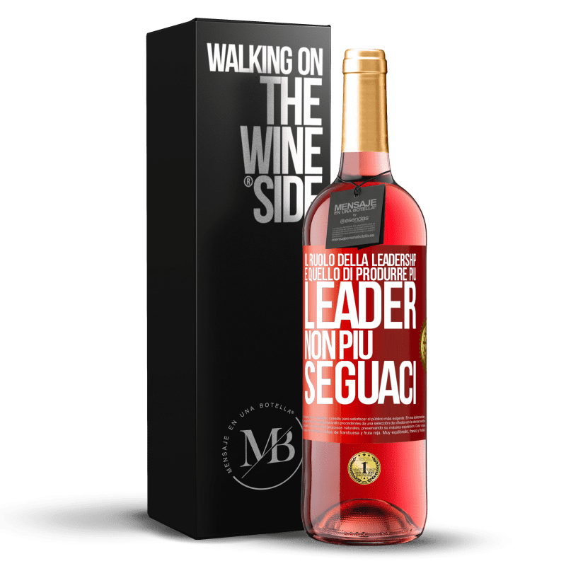 29,95 € Spedizione Gratuita | Vino rosato Edizione ROSÉ Il ruolo della leadership è quello di produrre più leader, non più seguaci Etichetta Rossa. Etichetta personalizzabile Vino giovane Raccogliere 2024 Tempranillo