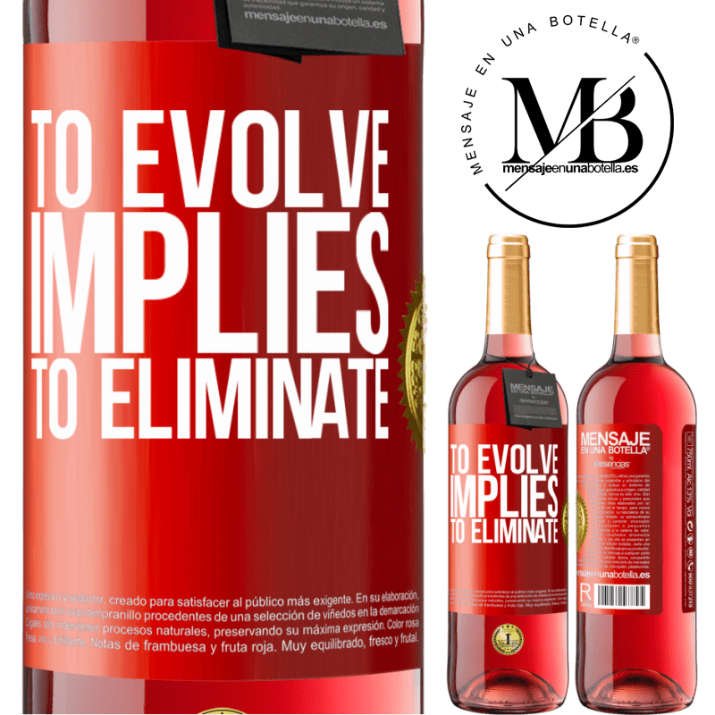 24,95 € Free Shipping | Rosé Wine ROSÉ Edition To evolve implies to eliminate Red Label. Customizable label Young wine Harvest 2021 Tempranillo