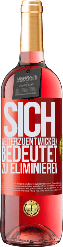 29,95 € | Roséwein ROSÉ Ausgabe Sich weiterzuentwickeln bedeutet zu eliminieren Rote Markierung. Anpassbares Etikett Junger Wein Ernte 2024 Tempranillo