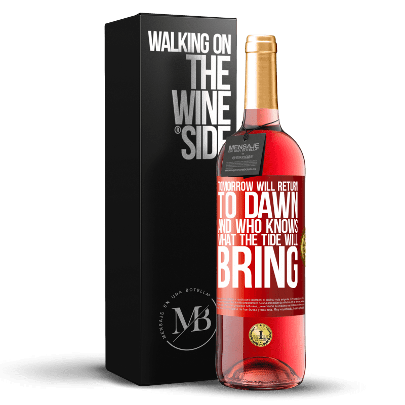29,95 € Free Shipping | Rosé Wine ROSÉ Edition Tomorrow will return to dawn and who knows what the tide will bring Red Label. Customizable label Young wine Harvest 2022 Tempranillo
