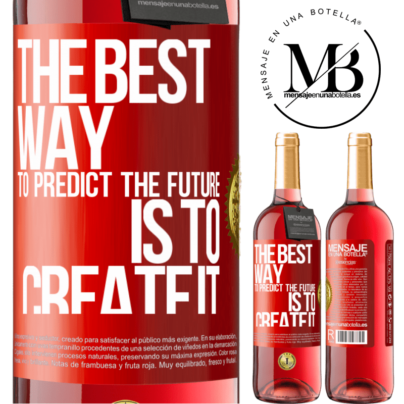 29,95 € Free Shipping | Rosé Wine ROSÉ Edition The best way to predict the future is to create it Red Label. Customizable label Young wine Harvest 2022 Tempranillo
