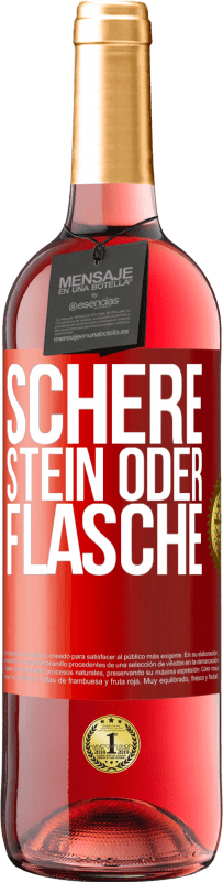 «Schere, Stein oder Flasche» ROSÉ Ausgabe