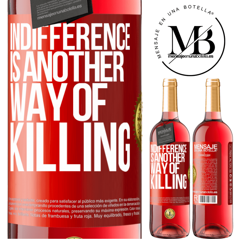 29,95 € Free Shipping | Rosé Wine ROSÉ Edition Indifference is another way of killing Red Label. Customizable label Young wine Harvest 2021 Tempranillo