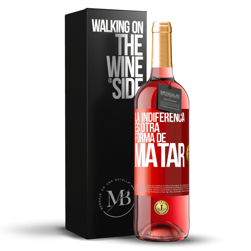 29,95 € Envío gratis | Vino Rosado Edición ROSÉ La indiferencia es otra forma de matar Etiqueta Roja. Etiqueta personalizable Vino joven Cosecha 2024 Tempranillo