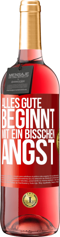 29,95 € | Roséwein ROSÉ Ausgabe Alles Gute beginnt mit ein bisschen Angst Rote Markierung. Anpassbares Etikett Junger Wein Ernte 2024 Tempranillo