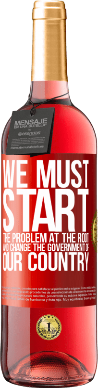 «We must start the problem at the root, and change the government of our country» ROSÉ Edition