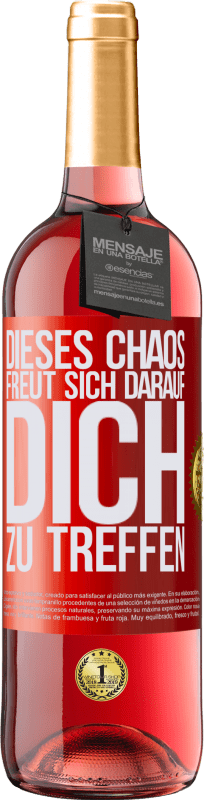 29,95 € Kostenloser Versand | Roséwein ROSÉ Ausgabe Dieses Chaos freut sich darauf, dich zu treffen Rote Markierung. Anpassbares Etikett Junger Wein Ernte 2025 Tempranillo