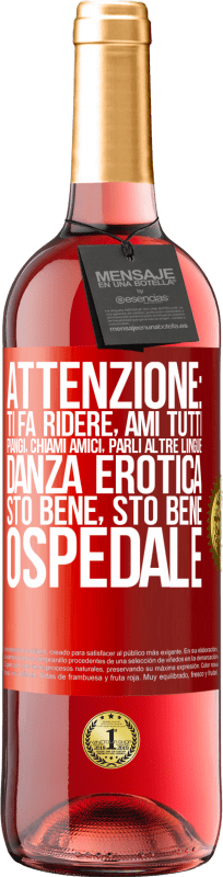 29,95 € | Vino rosato Edizione ROSÉ Attenzione: ti fa ridere, ami tutti, piangi, chiami amici, parli altre lingue, danza erotica, sto bene sto bene, ospedale Etichetta Rossa. Etichetta personalizzabile Vino giovane Raccogliere 2024 Tempranillo