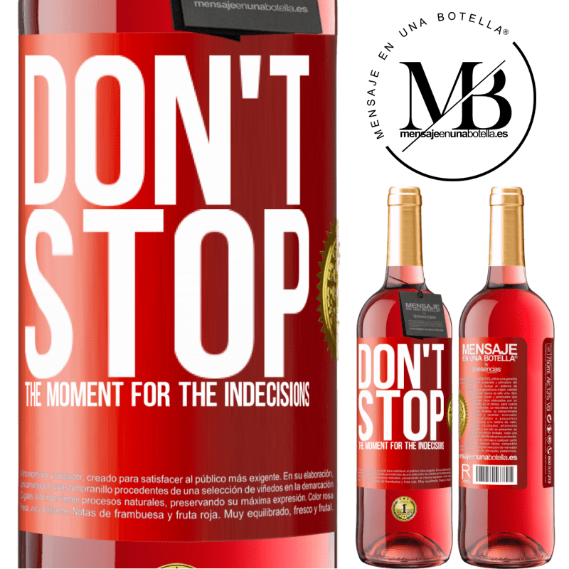 24,95 € Free Shipping | Rosé Wine ROSÉ Edition Don't stop the moment for the indecisions Red Label. Customizable label Young wine Harvest 2021 Tempranillo