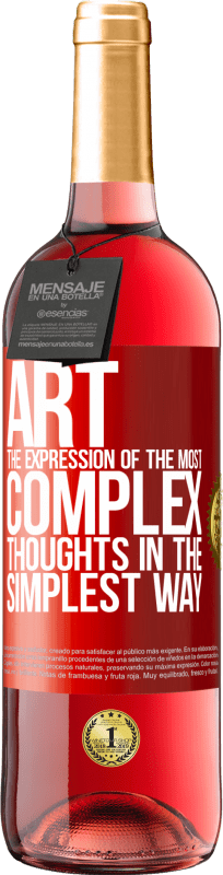 29,95 € Free Shipping | Rosé Wine ROSÉ Edition ART. The expression of the most complex thoughts in the simplest way Red Label. Customizable label Young wine Harvest 2025 Tempranillo