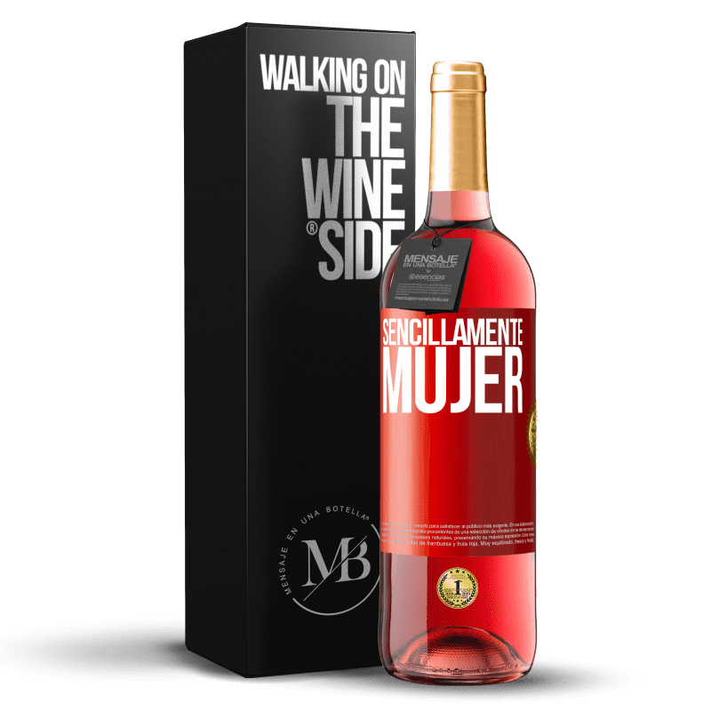 29,95 € Envío gratis | Vino Rosado Edición ROSÉ Sencillamente mujer Etiqueta Roja. Etiqueta personalizable Vino joven Cosecha 2024 Tempranillo