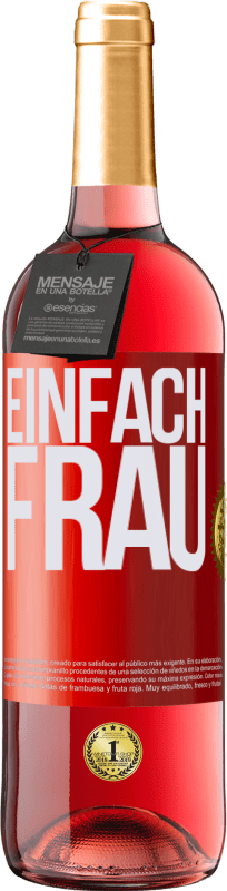 29,95 € Kostenloser Versand | Roséwein ROSÉ Ausgabe Einfach Frau Rote Markierung. Anpassbares Etikett Junger Wein Ernte 2025 Tempranillo