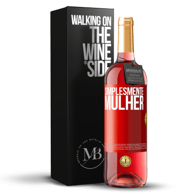 «Simplesmente mulher» Edição ROSÉ